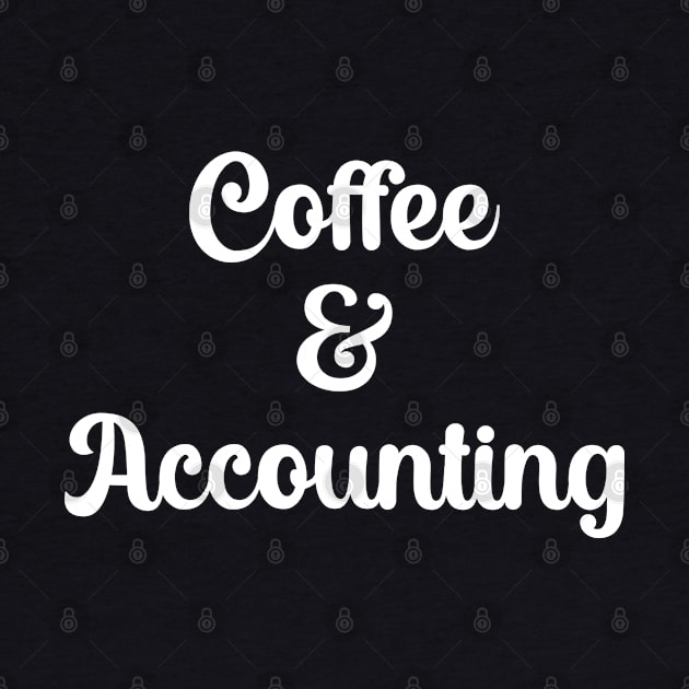 Coffee And Accounting by DragonTees